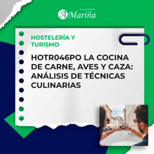 HOTR046PO LA COCINA DE CARNE, AVES Y CAZA: ANÁLISIS DE TÉCNICAS CULINARIAS